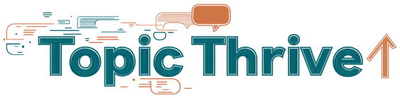 Topic Thrive